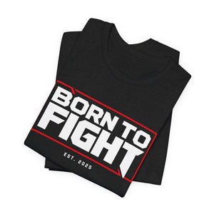 Born to Fight Boxing T-Shirt