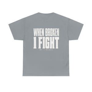 Forged by Pressure Boxing T-Shirt - When Broken, I Fight