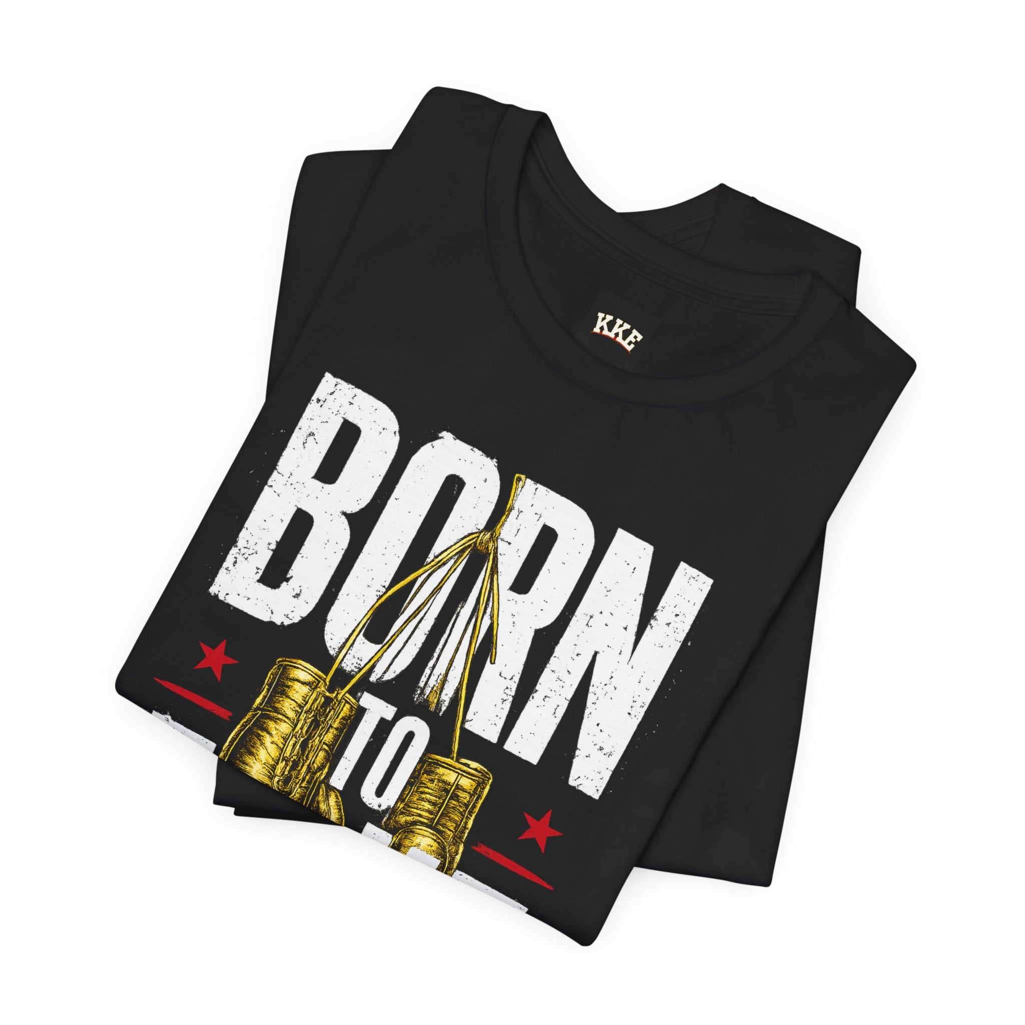 Born to Fight – Never Back Down Boxing T-Shirt