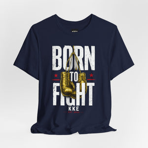 Born to Fight – Never Back Down Boxing T-Shirt